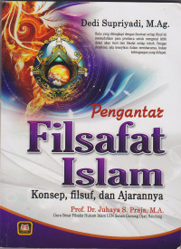 Pengantar filsafat Islam : Konsep, Filsuf dan ajarannyae