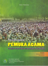 Pandangan pemuka agama tentang Ekslusifisme beragama di Indonesia