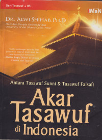 Antara tasawuf sunni dan tasawuf falsafi : Akar tasawuf di Indonesia