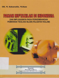 Paham mu'tazilah di Indonesia dan implikasinya pada perkembangan pemikiran teologi islam (falsafah kalam)