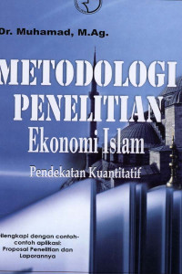 Metode Penelitian Ekonomi Islam : Pendekatan Kuantitatif