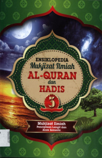 Ensiklopedia Mukjizat Ilmiah Al-Qur'an dan Hadis Jil.3