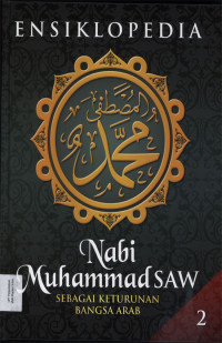 Ensiklopedia Nabi Muhammad SAW  jil.2