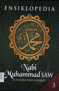 Ensiklopedia Nabi Muhammad SAW  jil.3
