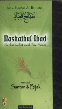 NASHAIHUL IBAD : Nasihat-nasihat untuk para hamba