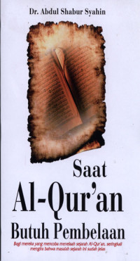 Saat Al-Qur'an Butuh Pembelaan : Sebuah Analisis Sejarah