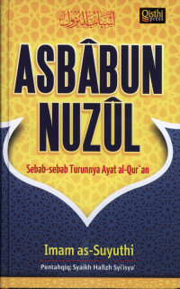 Asbabun Nuzul : Sebab-sebab turunnya ayat Al-Qur'an