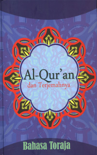 Al-Qur'an dan Terjemahnya : Bahasa Toraja