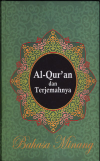 Al-Qur'an dan Terjemahnya : Bahasa Minang