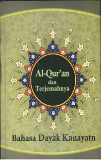 Al-Qur'an dan terjemahnya : Bahasa dayak kanayatn