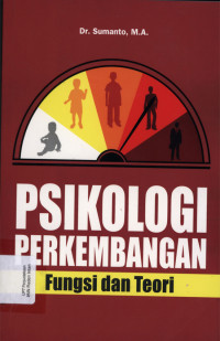 Psikologi Perkembangan : Fungsi dan Teori