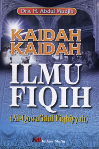 Kaidah-kaidah Ilmu Fiqih : Al-Qowa'idul Fiqhiyyah