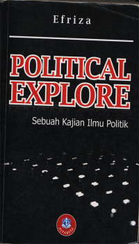 Political Explore : Sebuah Kajian Ilmu Politik