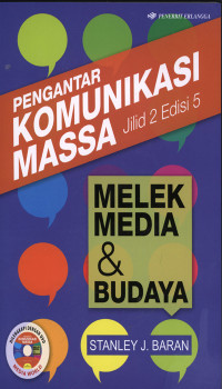 PENGANTAR KOMUNIKASI MASSA JIL.2 : Melek Media  dan Budaya