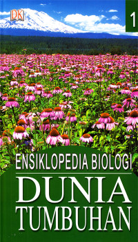 Ensiklopedia Biologi : Dunia Tumbuhan Jil.1