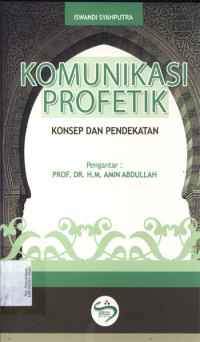 Komunikasi profetik : konsep dan pendekatan