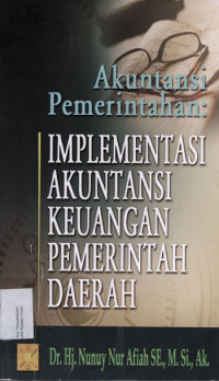 Akuntansi pemerintahan: Implementasi akuntansi keuangan pemerintah daerah