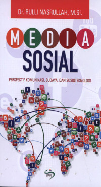 Media Sosial : Perspektif Komunikasi, Budaya, dan Sosioteknologi.