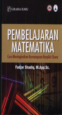 Pembelajaran Matematika : Cara meningkatkan kemampuan berfikir siswa.