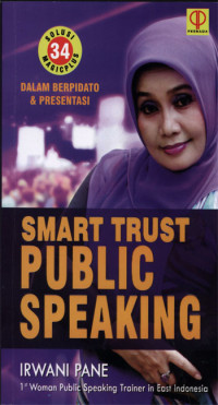 Smart Trust Public Speaking : 34 Solusi Magicplus dalam berpidato dan presentasi