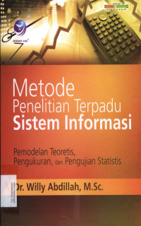 Metode Penelitian Terpadu Sistem Informasi - Pemodelan Teoretis, Pengukuran, dan Pengujian Statistis