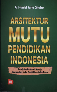 ARSITEKTUR MUTU PENDIDIKAN INDONESIA