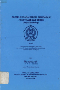 Agama sebagai media mengatasi Frustasi dan Setres (Kajian Priskologi)