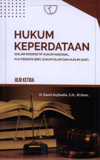 Hukum Keperdataan: Dalam Perspektif Hukum Nasional,Kuh Perdata(BW),Hukum Islam Dan Hukum Adat Jil 3