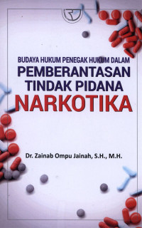 Budaya Hukum Penegak Hukum dalam Pemberantasan Tindak Pidana Narkotika