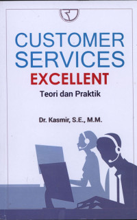 Customer Services Excellent : Teori Dan Praktik