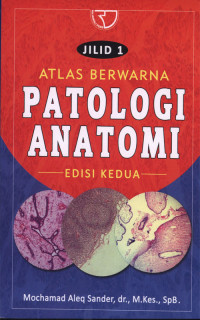 Atlas Berwarna Patologi Anatomi Jil.1