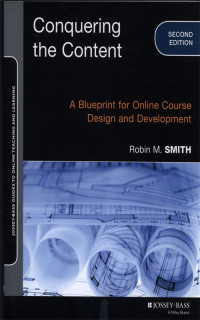 Conquering the content :  A Blueprint for Online Course Design and Development.