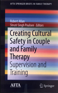 Creating Cultural Safety in Couple and Family Therapy : Supervision Training.