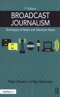 Broadcast Journalism : Techniques of Radio and Television News.