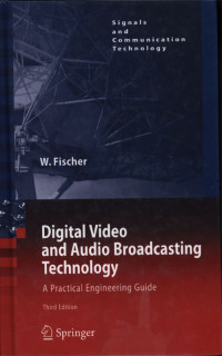 Digital Video and Audio Broadcasting Technology : A Practical Engineering Guide.