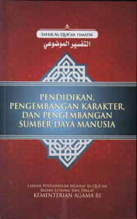 Tafsir Tematik Al-Qur'an Jil.4 : Pendidikan, Pembangunan Karakter, dan Pengembangan Sumber Daya Manusia.