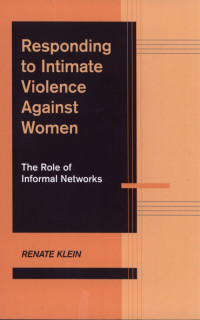 Responding to intimate Violence against Women : The of Informal Networks.