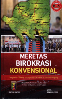 Meretas Birokrasi Konvensional : Integrasi e-Planning,e-Budgeting, dan e-SSH di Provinsi Lampung