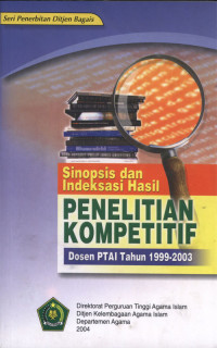 Sinopsis dan indeksasi hasil penelitian kompetitif dosen PTAI tahun 1999-2003