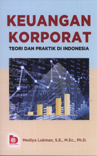 Keuangan Korporat : Teori dan Praktik di Indonesia