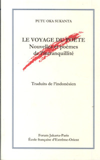 Le Voyage Du Poete : Nouvelles Et Poemes De Pintranquillite