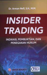 Insider Trading : Indikasi, Pembuktian, dan Penegakan Hukum