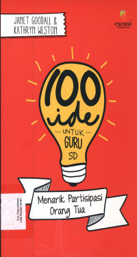 100 Ide untuk Guru SD : Menarik Parisipasi Orang Tua
