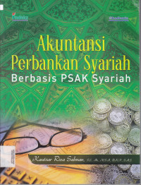 Akuntansi perbankan syariah :berbasis PSAK Syariah