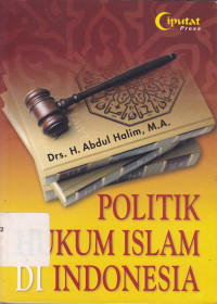 Politik Hukum Islam Di Indonesia