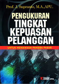 PENGUKURAN TINGKAT KEPUASAN PELANGGAN : Untuk Menaikkan Pangsa Pasar