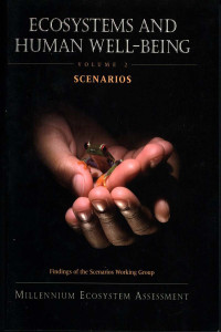 Ecosystem and Human Well-being : Scenarios, Volume 2