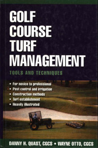 GOLF COURSE TURF MANAGEMENT : TOOLS AND TECHNICUES