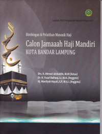 BImbingan dan pelatihan manasik haji calon jamaah haji mandiri Kota Bandar Lampung