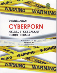 Pencegahan cyberporn melalui kebijakan hukum pidana